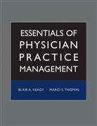 B Keagy, Blair Keagy, Blair A. Keagy, Blair A. (University of North Carolina Scho Keagy, Blair A. Thomas Keagy, Blair Thomas Keagy... - Essentials of Physician Practice Management