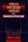 Dixon, Maurice Dixon, Rc Dixon, Robert C. Dixon, Robert Ed. Dixon, Robert G. Dixon... - Spread Spectrum Systems With Commercial Applications