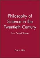 D Gillies, Donald Gillies, Donald (Late of Kings College Gillies - Philosophy of Science in the Twentieth Century
