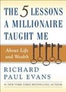 Richard Paul Evans - The Five Lessons a Millionaire Taught