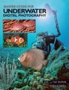 Jack Drafahl, Jack Drafahl Drafahl, sue Drafahl - Master Guide for Underwater Digital Photography