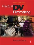 Russell Evans, Russell (Russ Evans Is a Film Evans, Evans Russell - Practical DV Filmmaking