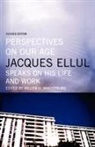 Jacques Ellul, Ellul Jacques, Willem Vanderburg, William H. Vanderburg - Perspectives on Our Age