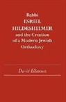 David Ellenson - Rabbi Esriel Hildesheimer