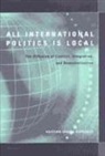 Kristian S. Gleditsch, Kristian Skrede Gleditsch - All International Politics Is Local