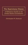 Christophe Drahozal, Christophe R. Drahozal, Christopher R. Drahozal, Christopher R./ Phillips Drahozal - The Supremacy Clause