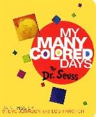 Dr Seuss, Dr. Seuss, Lou Fancher, Steve Johnson, Seuss, Lou Fancher... - My Many Coloured Days