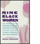 Moira Ferguson - Nine Black Women: An Anthology of Ninete