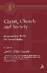 David Fergusson, David (University of Edinburgh) Fergusson - Christ, Church and Society
