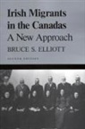 Bruce S. Elliott - Irish Migrants in the Canadas: A New Approach, Second Edition Volume 101
