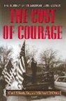 Michael D'Orso, Carl Elliott, Carl/ D&amp;apos Elliott, Carl/ D'Orso Elliott, Michael Orso - The Cost of Courage