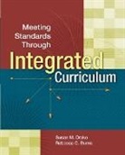 Rebecca Burns, Susan M Drake, Susan M. Drake, Susan M./ Burns Drake - Meeting Standards Through Integrated Curriculum