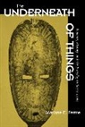 Mariane Ferme, Mariane C Ferme, Mariane C. Ferme, Ferme Mariane C., Mariane C. Ferme - Underneath of Things