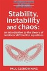 Paul Glendinning, Paul (University of Cambridge) Glendinning - Stability, Instability and Chaos
