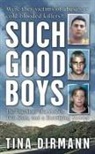 Tina Dirmann - Such Good Boys