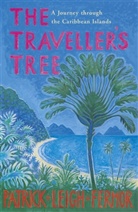Patrick Leigh Fermor, Patrick Leigh Fermor - The Traveller's Tree
