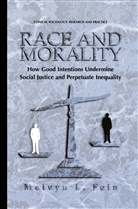 Melvyn L Fein, Melvyn L. Fein - Race and Morality
