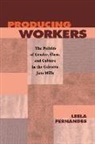 Lee Fernandes, Leela Fernandes - Producing Workers
