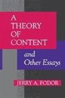 Jerry A Fodor, Jerry A. Fodor, Jerry A. (Professor) Fodor, R. L. Kosut, Sandro Mussa-Ivaldi - A Theory of Content and Other Essays