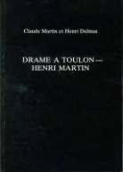 Henri Dalmas, Henri Martin Dalmas, Henri Delmas, Henri (1924-....) Delmas, Henri Dumas, Claude Martin... - Drame à Toulon-Henri Martin