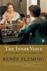 Renee Fleming, Reneé Fleming, Renée Fleming - The Inner Voice: