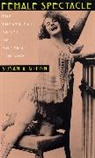 Susan A. Glenn, Glenn Susan A. - Female Spectacle