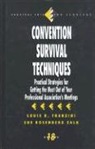 Louis R. Franzini, Louis R. Zalk Franzini, FRANZINI LOUIS R ZALK SUE ROSEN, Sue R. Zalk, Sue Rosenberg Zalk - Convention Survival Techniques