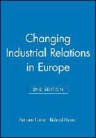 Ferner, a Ferner, Anthony Ferner, Anthony (London School of Economics) Hyman Ferner, Anthony Hyman Ferner, Hyman... - Changing Industrial Relations in Europe