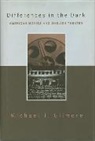 Michael Gilmore, Michael T. Gilmore, Gilmore Michael - Differences in the Dark