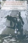 Alice C Fletcher, Alice C. Fletcher - Indian Games and Dances with Native Songs