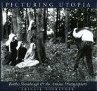 Abigail Foerstner - Picturing Utopia