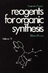 Mary Feiser, Fieser, Louis F. Fieser, M Fieser, Mary Fieser, Mary (Harvard University) Fieser... - REAGENTS FOR ORGANIC SYNTHESIS