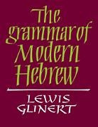 Lewis Glinert - Grammar of Modern Hebrew