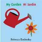 Rebecca Emberley, Rebecca Emberley - My Garden/mi Jardin