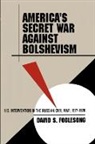 David S. Foglesong - America s Secret War Against