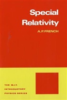 A P French, A. P. French, A.P. French, Anthony P. French - Special Relativity
