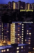 P. Gilroy, Paul Gilroy, Gilroy Paul - Postcolonial Melancholia