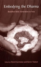 d trainor Germano, David Germano, Germano David, Kevin Trainor, Trainor Kevin - Embodying the dharma