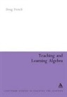 Doug French, French Doug - Teaching and Learning Algebra