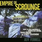 Jeff Ferrell, Prof. Jeff Ferrell - Empire of Scrounge