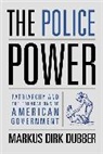 Markus D. Dubber, Markus Dirk Dubber, Dubber Markus Dirk - Police Power