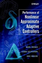 Mark French, Mark Szepesvari French, FRENCH MARK SZEPESVARI CSABA ROG, Eric Roberts, Eric Rogers, Csaba Szepesvari... - Performance of Nonlinear Approximate Adaptive Controllers