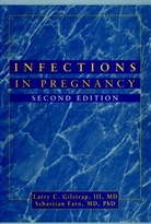 Faro, Sebastian Faro, Faro Sebastian, Gilstrap, Larry C. Gilstrap, Larry C. (The University of Texas Gilstrap... - Infections in Pregnancy