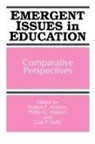 Philip G Altbach, Philip G. Altbach, Robert F Arnove, Robert F. Arnove, Gail P Kelly, Gail P. Kelly - Emergent Issues in Education