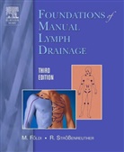 Michael F?ldi, Michael Foeldi, Michael Foldi, Professor Foldi, Michael Földi, Roman Strobenreuther... - Foundations of Manual Lymph Disease