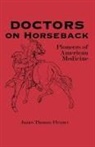 James T. Flexner, James Thomas Flexner - Doctors on Horseback
