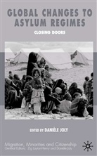 D. Joly, Joly, D Joly, D. Joly, Dani Le Joly, Dania]le Joly... - Global Changes in Asylum Regimes