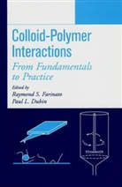Dubin, Paul Dubin, Farinato, Raymond Farinato, Raymond S. Farinato, Paul L Dubin... - Colloid-Polymer Interactions