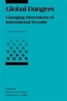 Sean M. Miller Lynn-Jones, International Security Harvard, Owen R. Cot Jr, Marengo Research Llc, Sean M. Lynn-Jones, Sean M. (Harvard University) Lynn-Jones... - Global Dangers