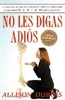 Allison Dubois, Allison/ Amador DuBois - No Les Digas Adios / Don't Kiss Them Good-bye